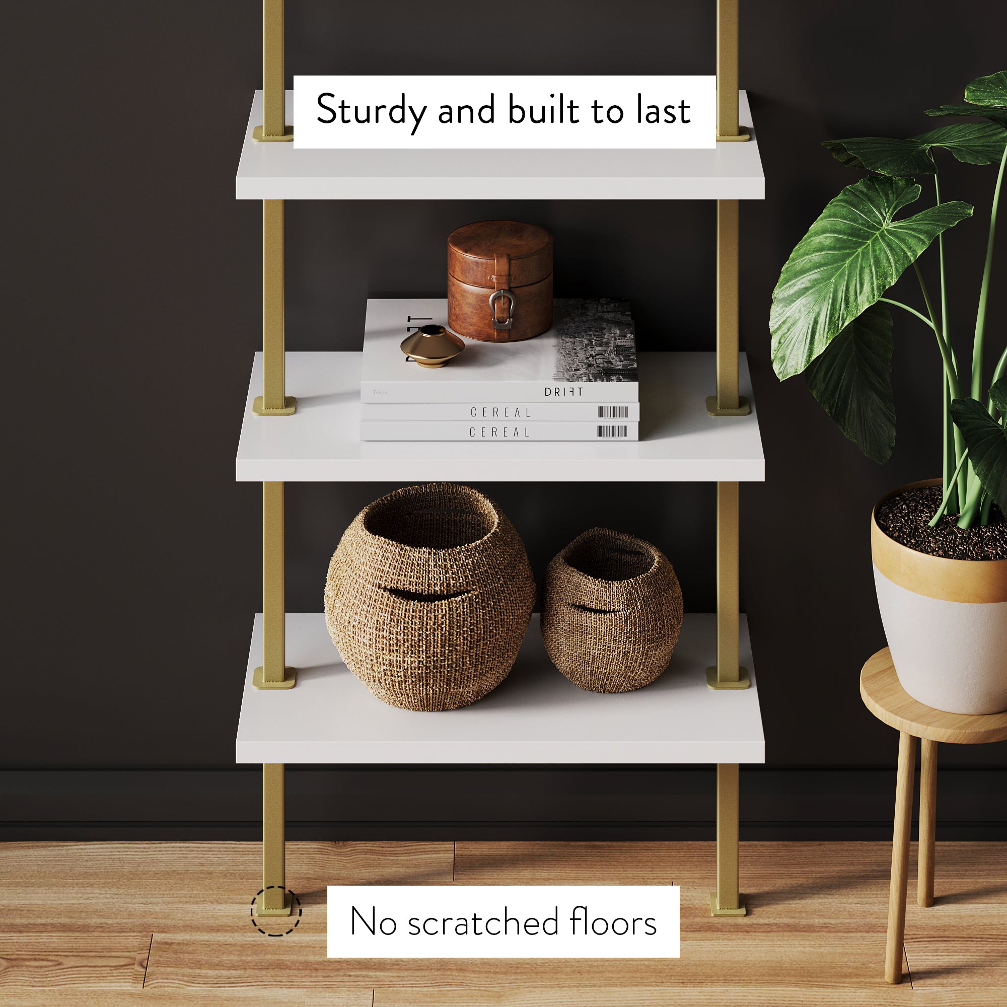Three white shelves with gold supports hold decorative items, including two woven baskets, books, and a wooden box. A green potted plant stands beside the shelf. Text reads: “Sturdy and built to last” and “No scratched floors.”.